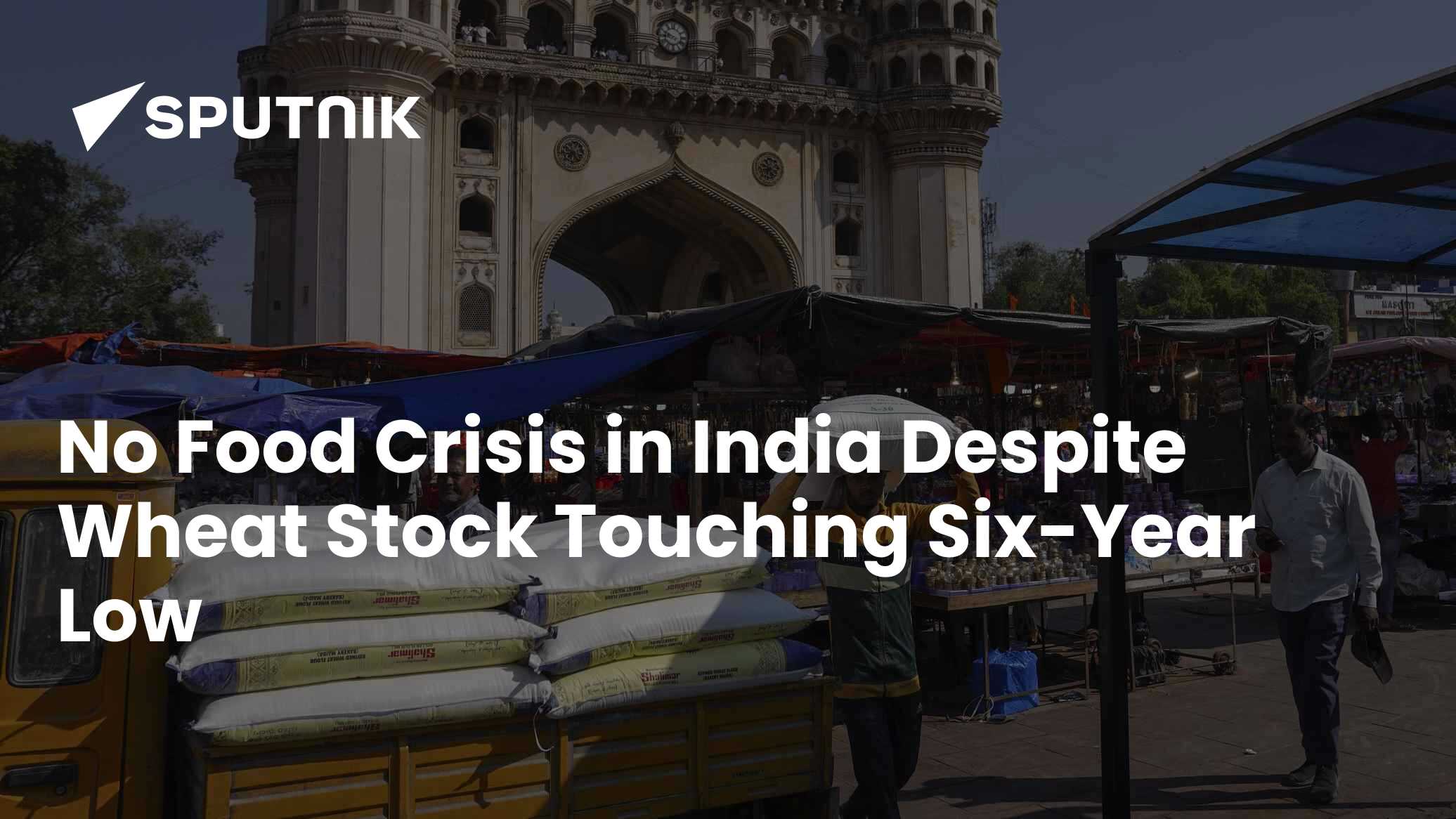 No Food Crisis In India Despite Wheat Stock Touching Six Year Low 15 