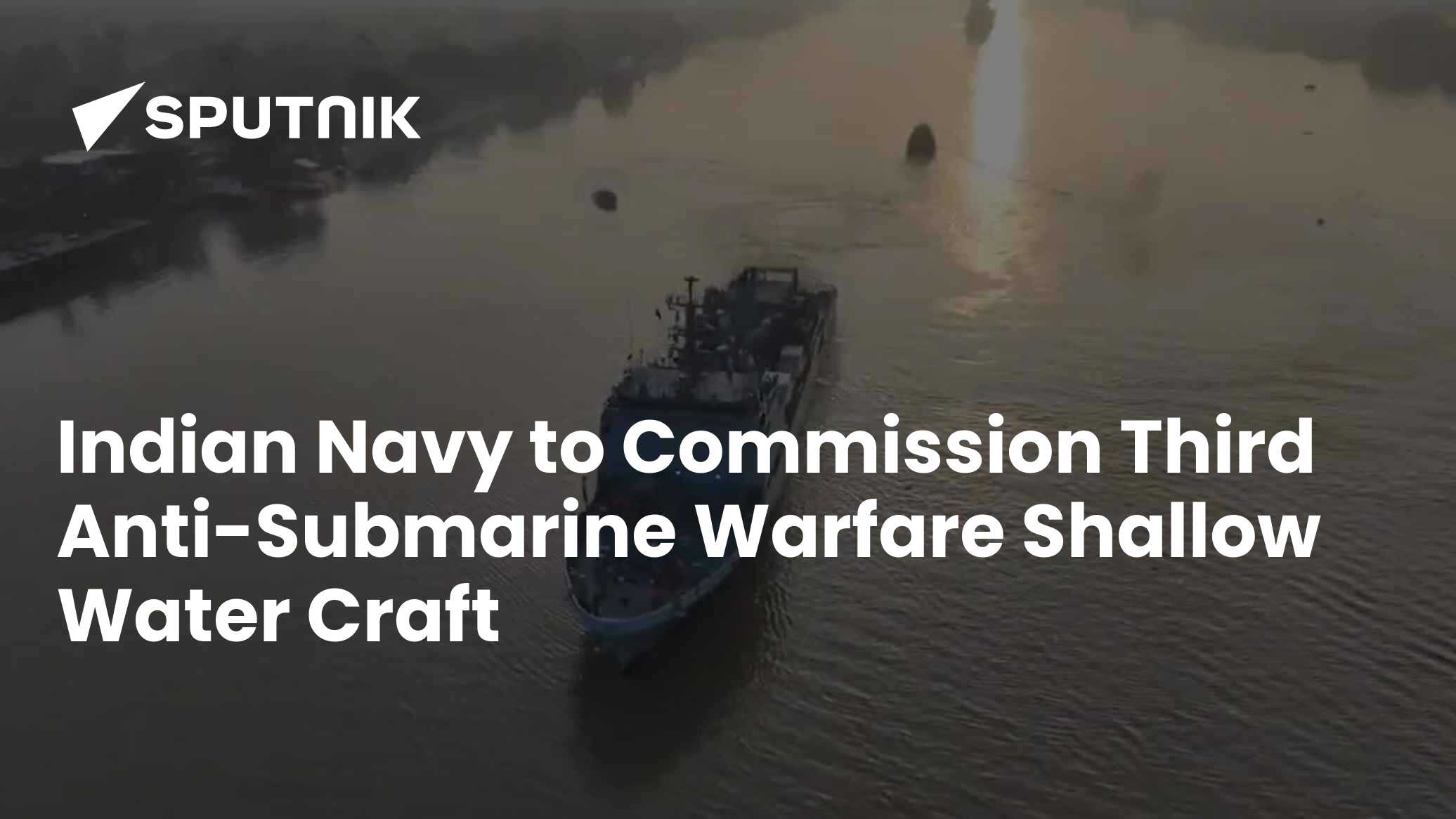 Ins Amini Indian Navy to Commission Third Anti-Submarine Warfare Shallow Water ...