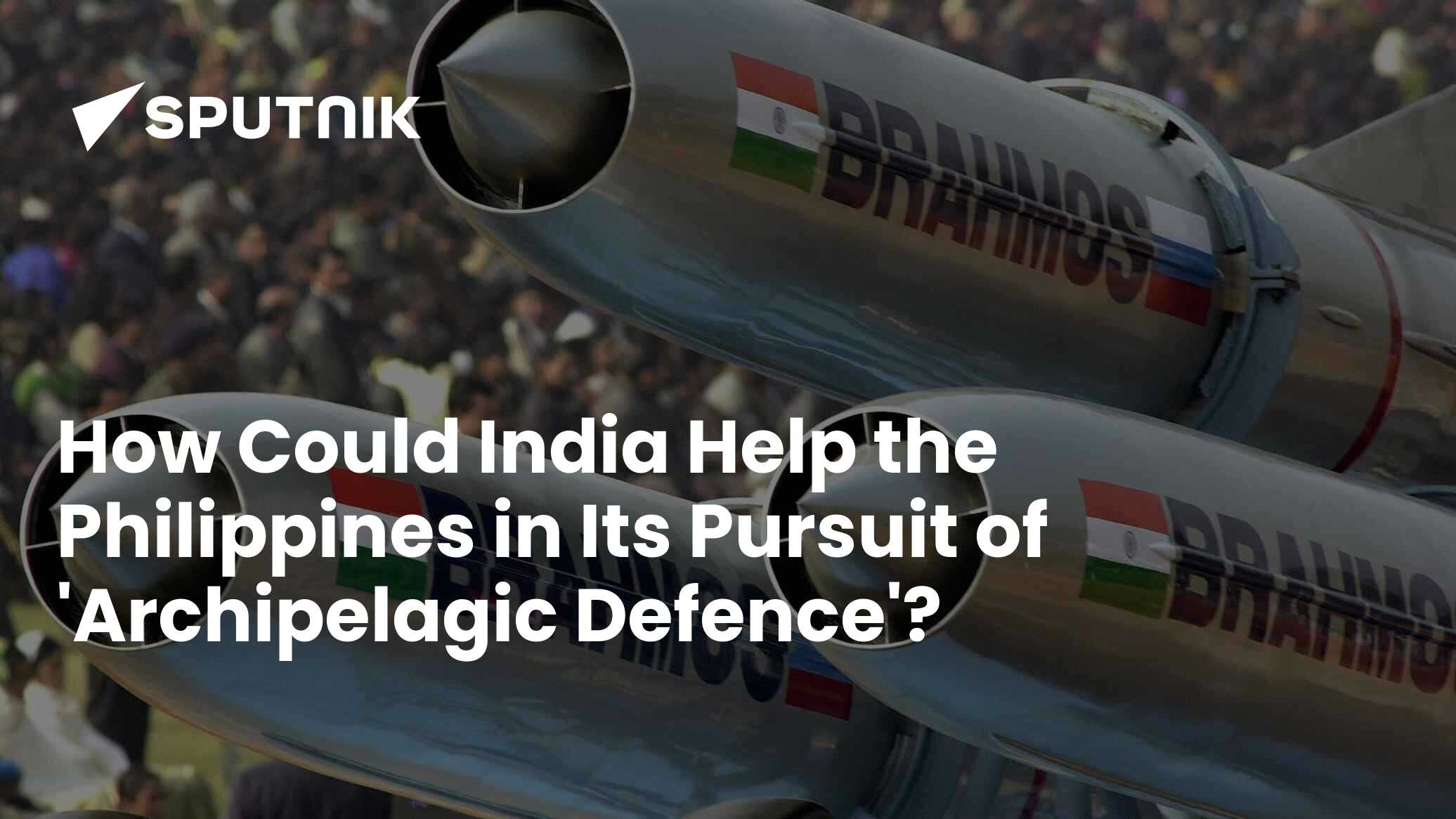 How Could India Help the Philippines in Its Pursuit of 'Archipelagic Defence'?