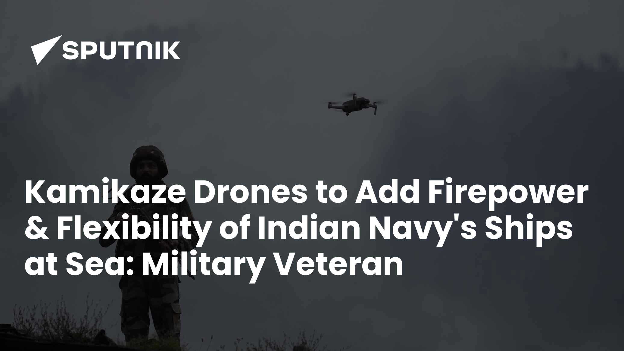 Kamikaze Drones to Add Firepower & Flexibility of Indian Navy's Ships at Sea: Military Veteran