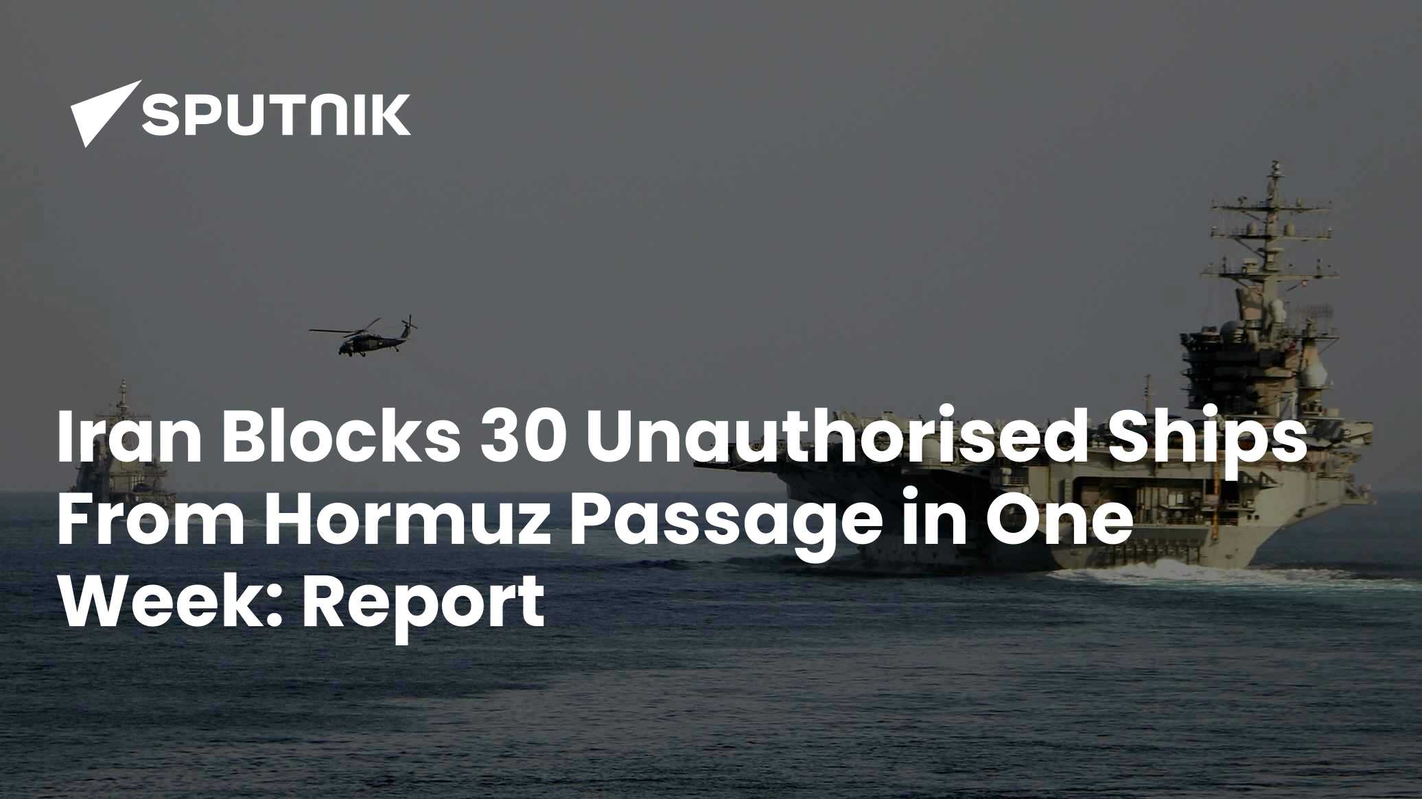 Iran Blocks 30 Unauthorised Ships From Hormuz Passage in One Week: Report