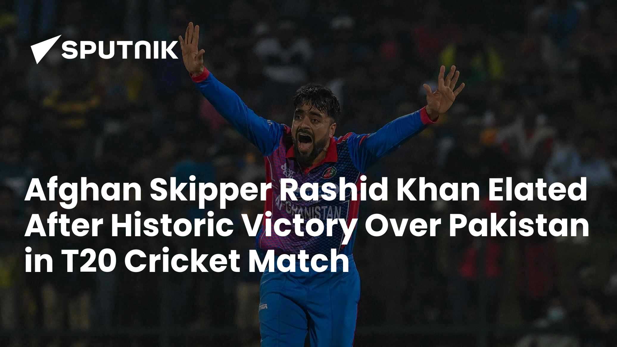 Afghan Skipper Rashid Khan Elated After Historic Victory Over Pakistan ...