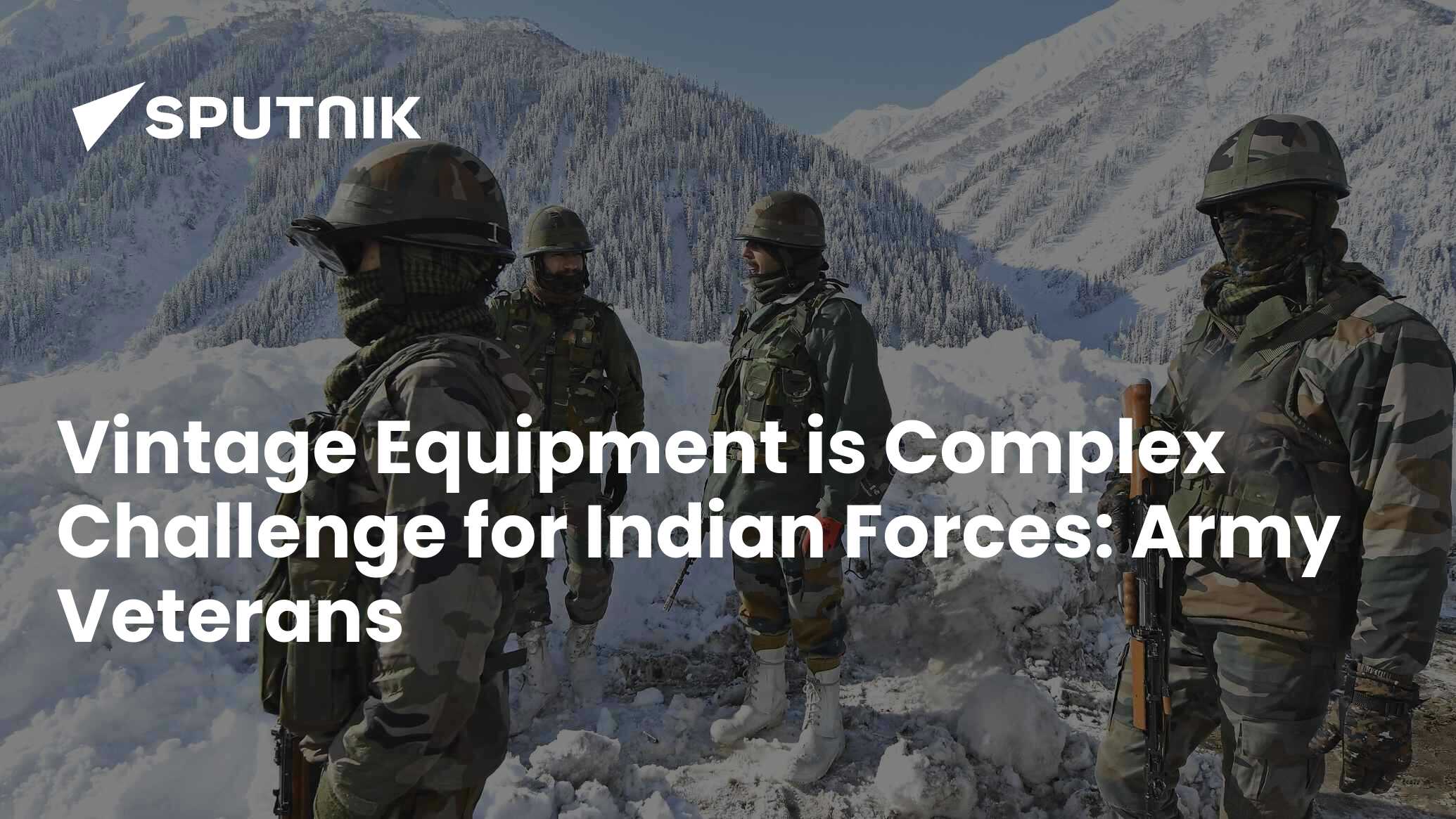 Vintage Equipment Poses Complex Challenges in Front of Indian Forces