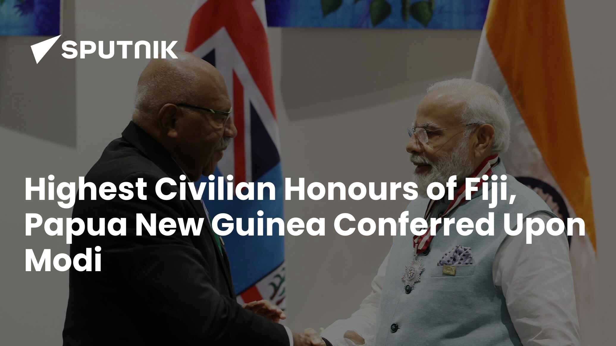 Highest Civilian Honours Of Fiji, Papua New Guinea Conferred Upon Modi ...