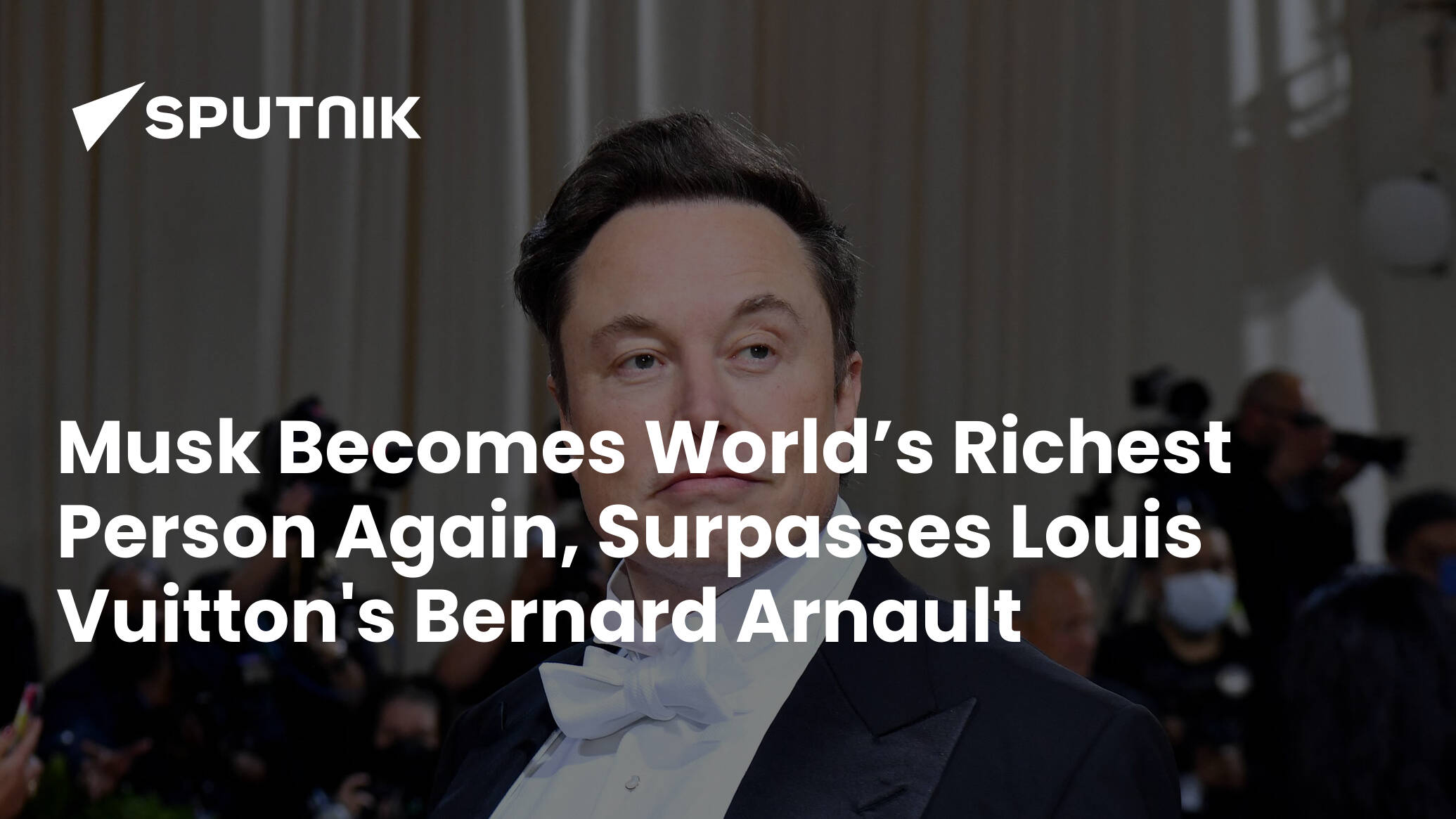 Elon Musk again becomes world's richest person, overtakes Bernard Arnault