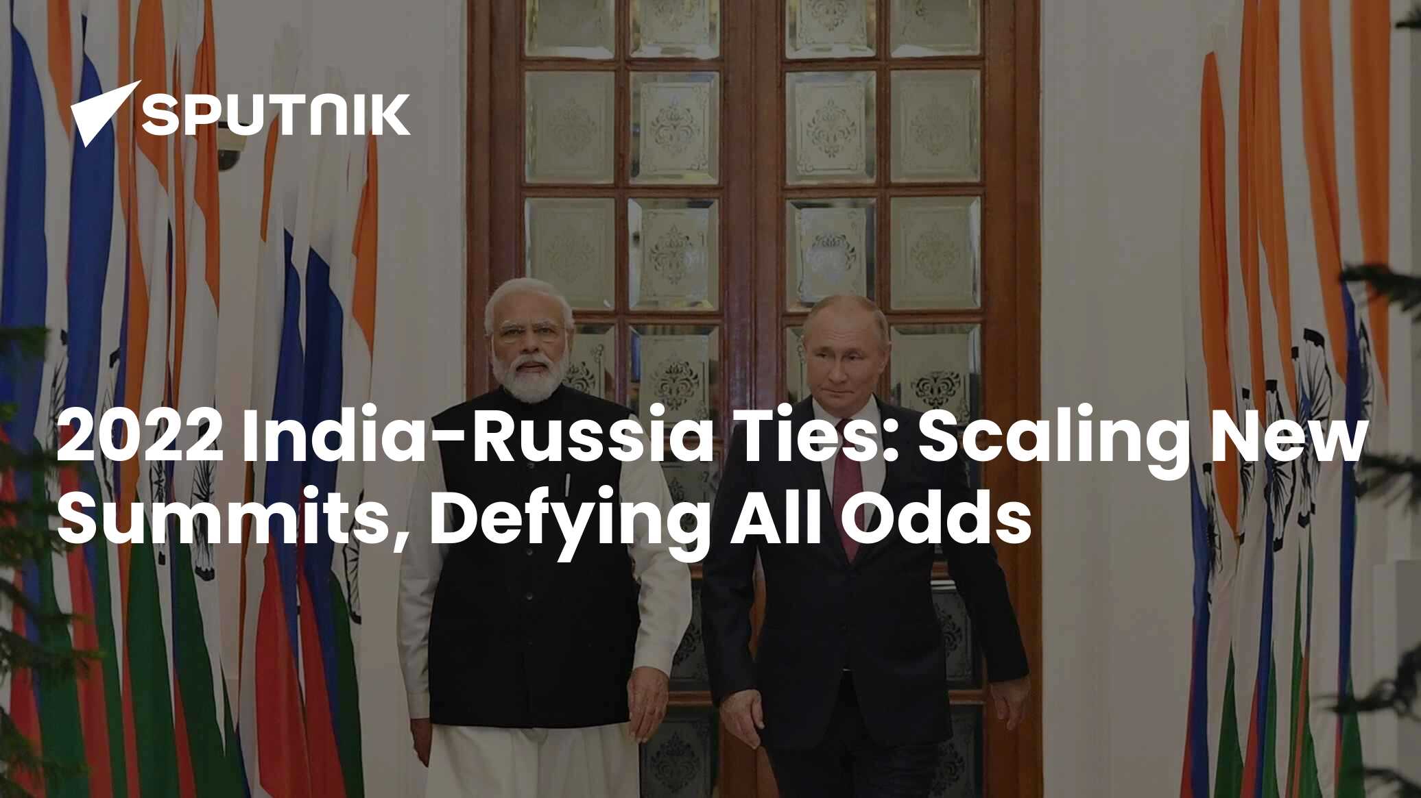 India-Russia Ties: Achieve New Heights By Defying All Odds In 2022