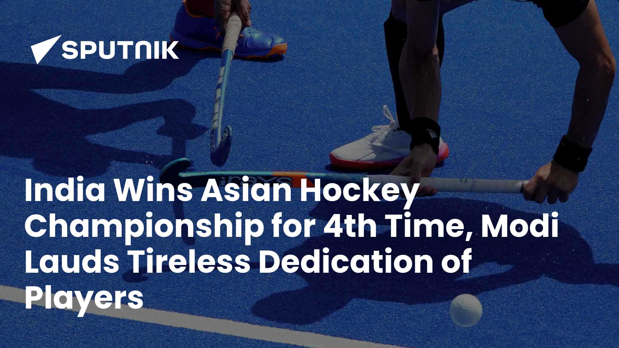 India Wins Asian Hockey Championship for 4th Time, Modi Lauds Tireless