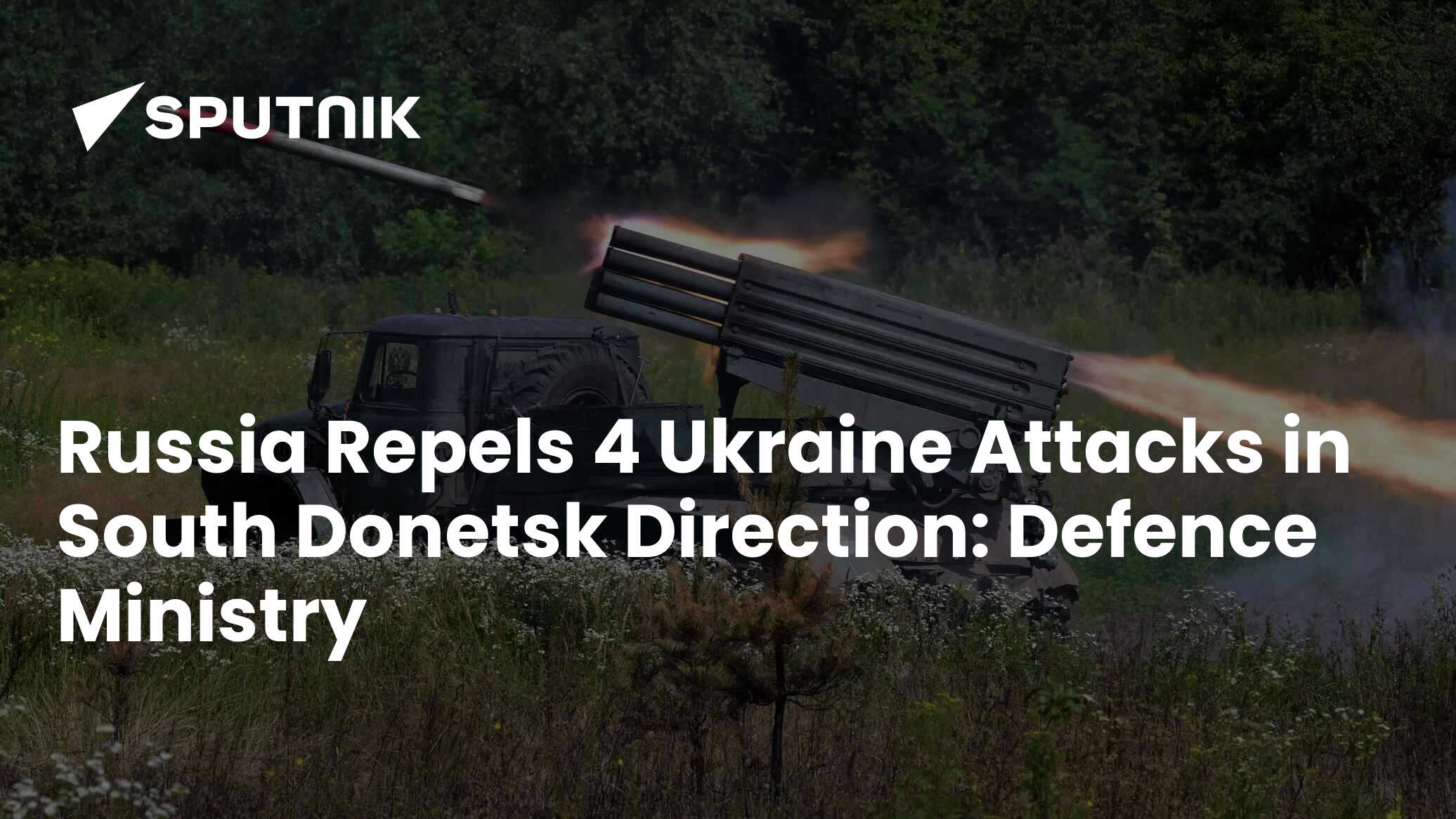 Russia Repels 4 Ukraine Attacks In South Donetsk Direction: Defense ...