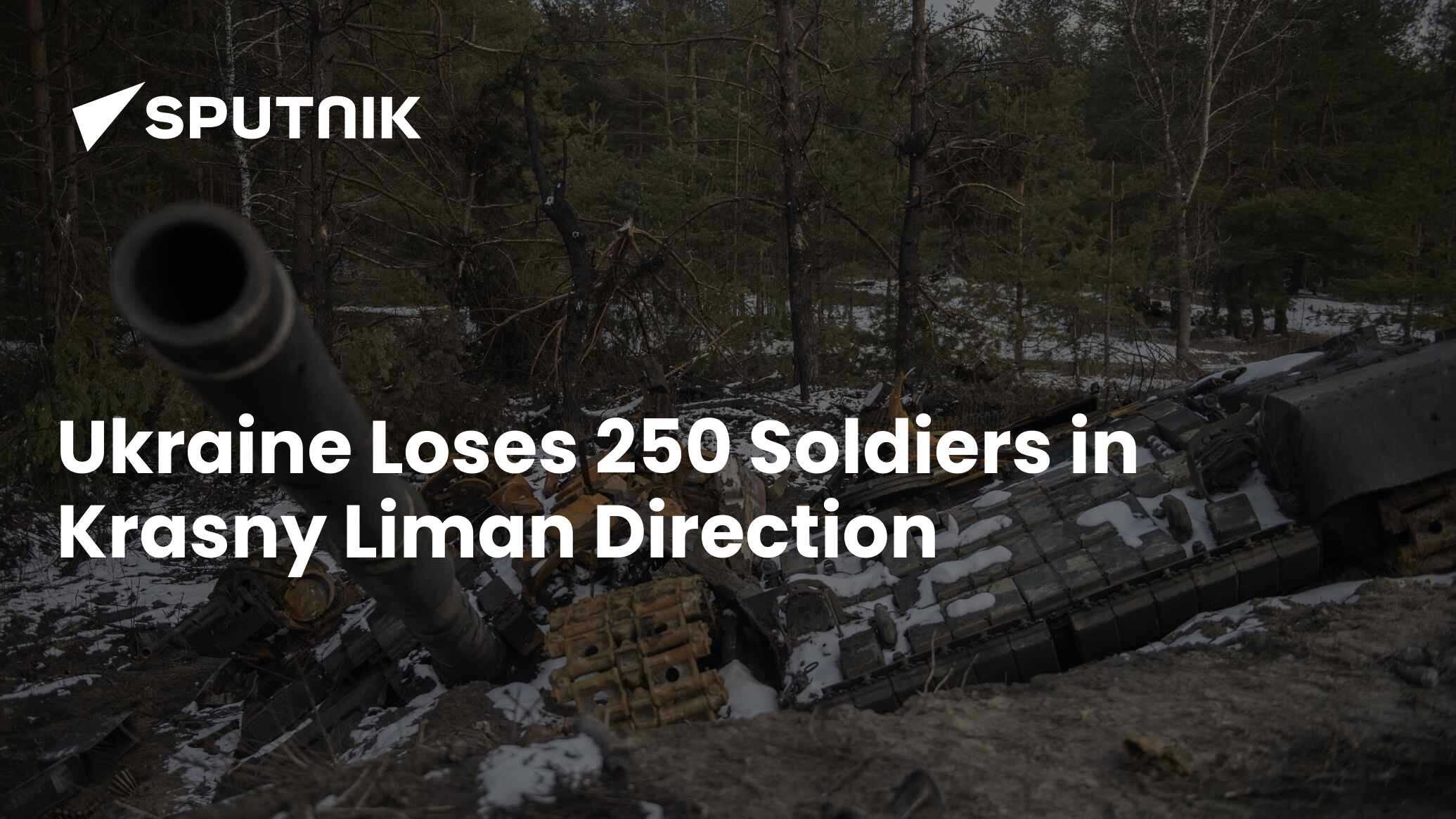 Ukraine Loses 250 Soldiers in Krasny Liman Direction