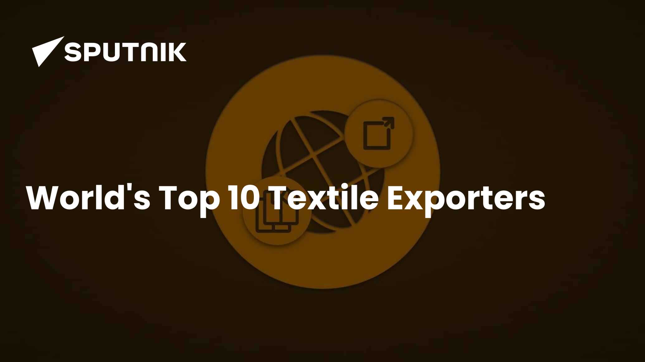 Top10 Textile Exporting Countries