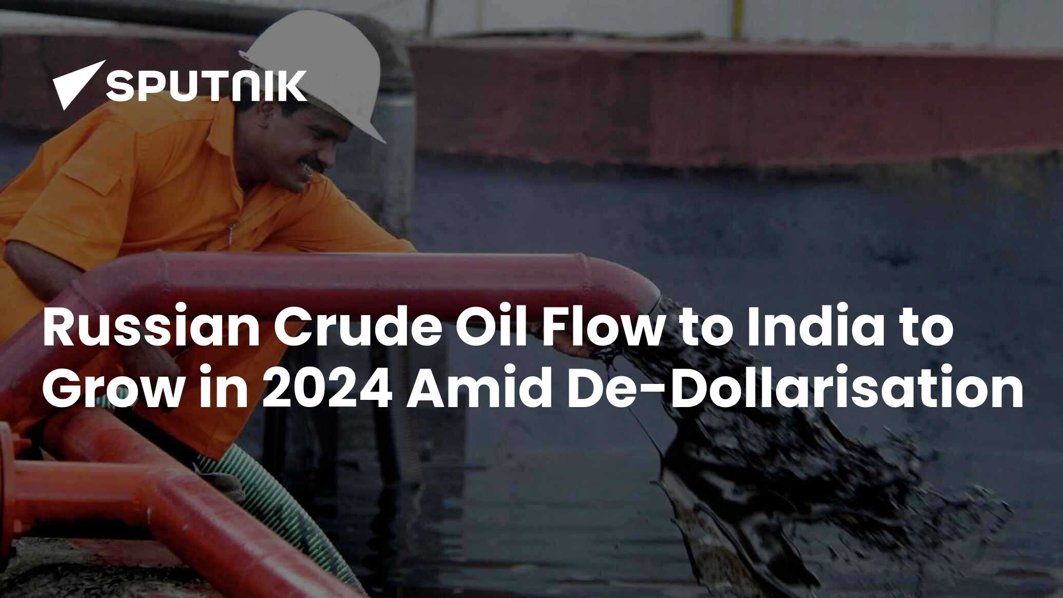 Russian Crude Oil Flow To India To Grow In 2024 Amid De Dollarisation   5899976 