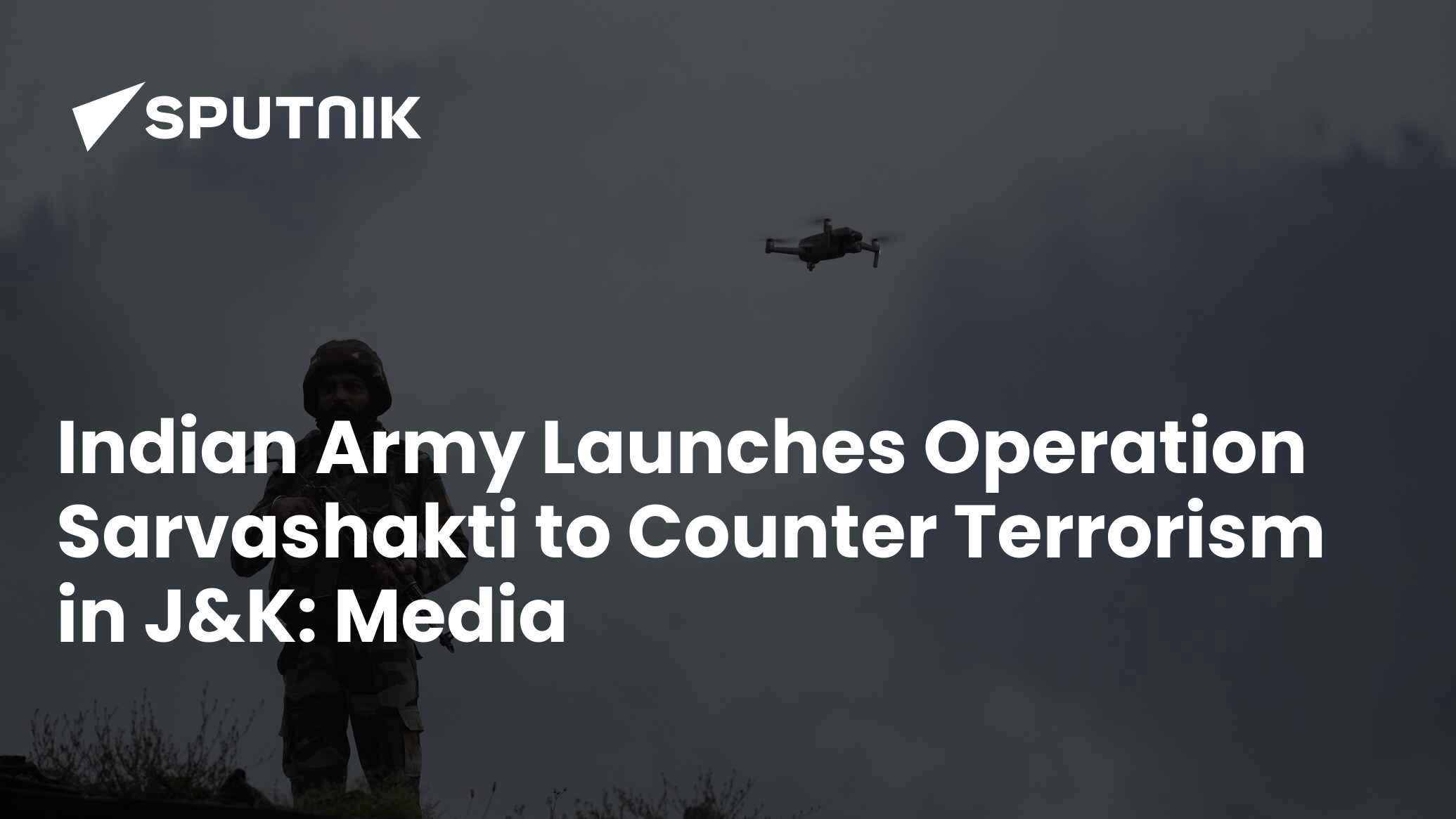 Indian Army Launches Operation Sarvashakti To Counter Terrorism In J&K ...