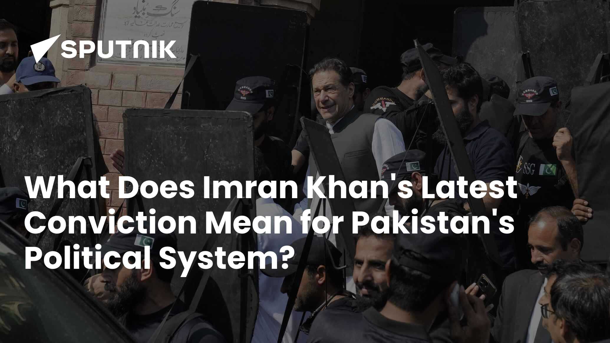 What Does Imran Khan's Latest Conviction Mean for Pakistan's Political