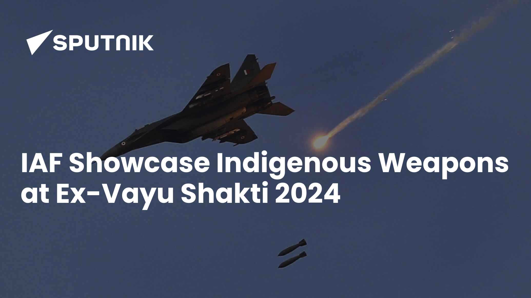 Iaf Showcase Indigenous Weapons At Ex Vayu Shakti 2024