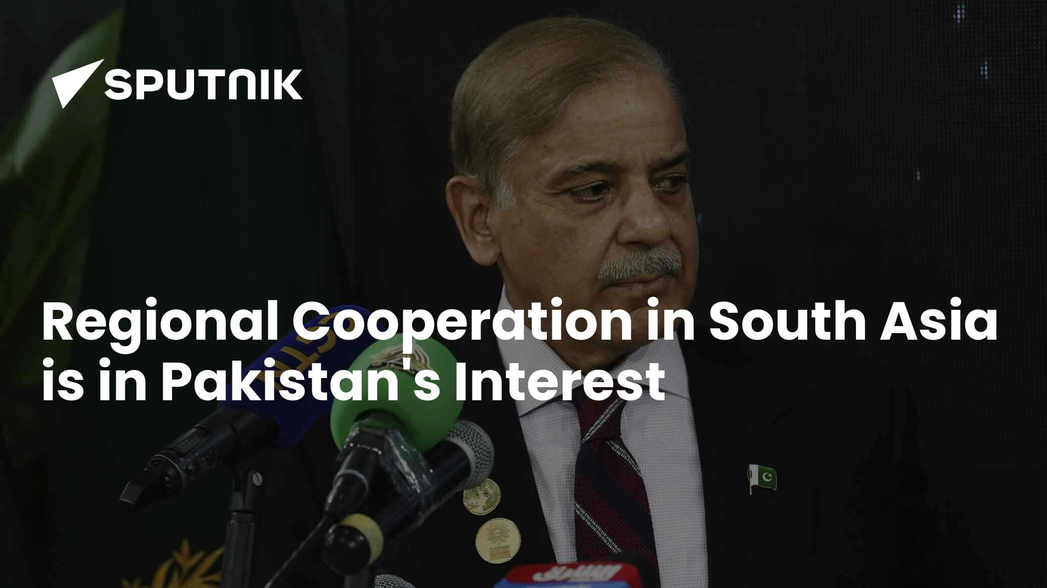Regional Cooperation in South Asia is in Pakistan's Interest