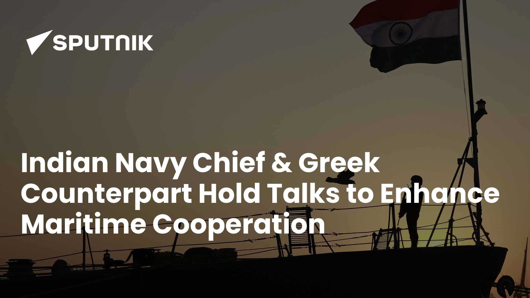 Indian Navy Chief & Greek Counterpart Hold Talks to Enhance Maritime ...