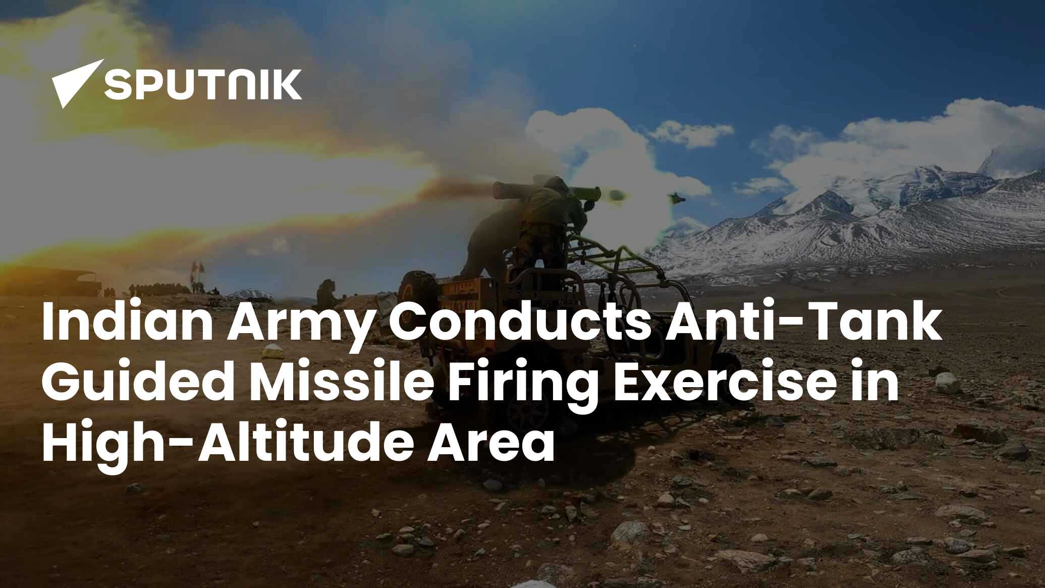 Indian Army Conducts Anti-Tank Guided Missile Firing Exercise in High ...