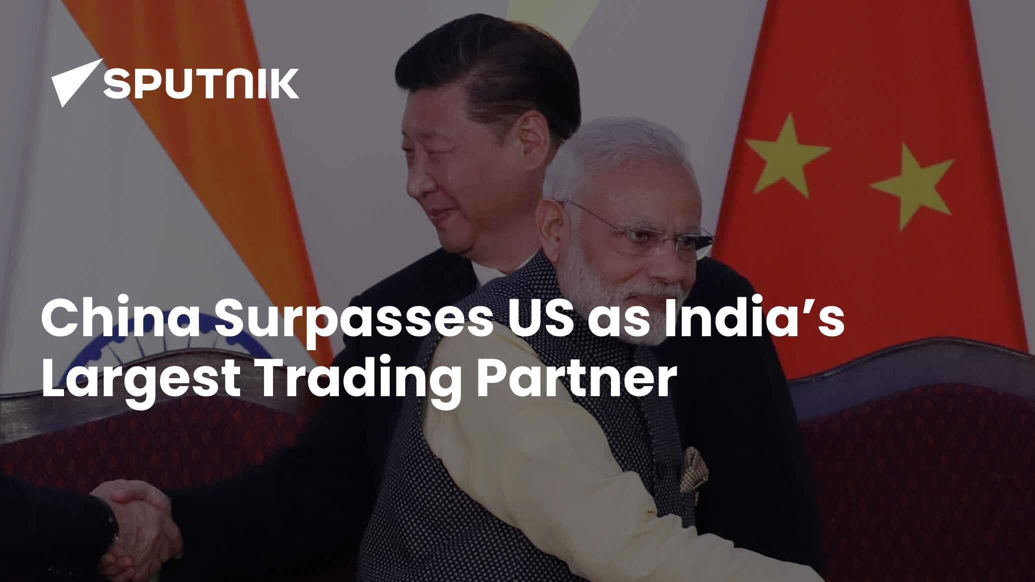 China Surpasses Us As Indias Largest Trading Partner 6500