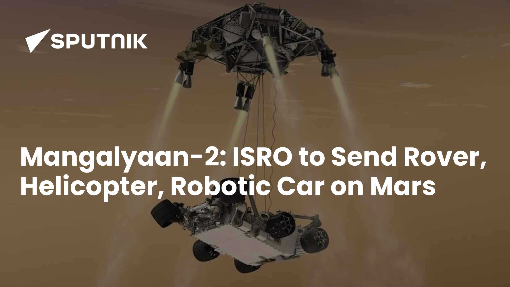 Isro Mars Rover Mangalyaan-2: ISRO to Send Rover, Helicopter, Robotic Car, Sky Crane on ...