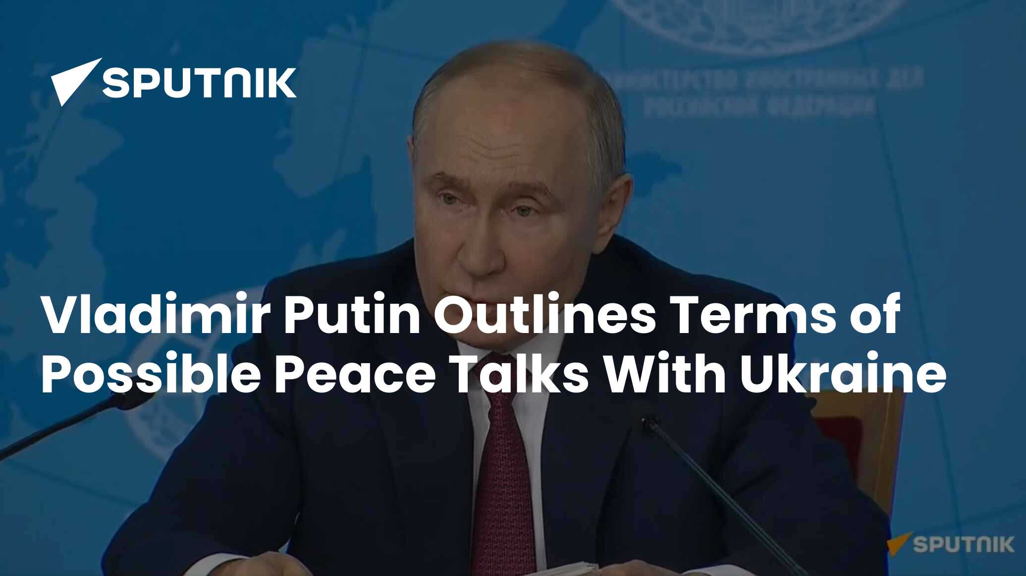 Vladimir Putin Outlines Terms of Peace Talks With Ukraine