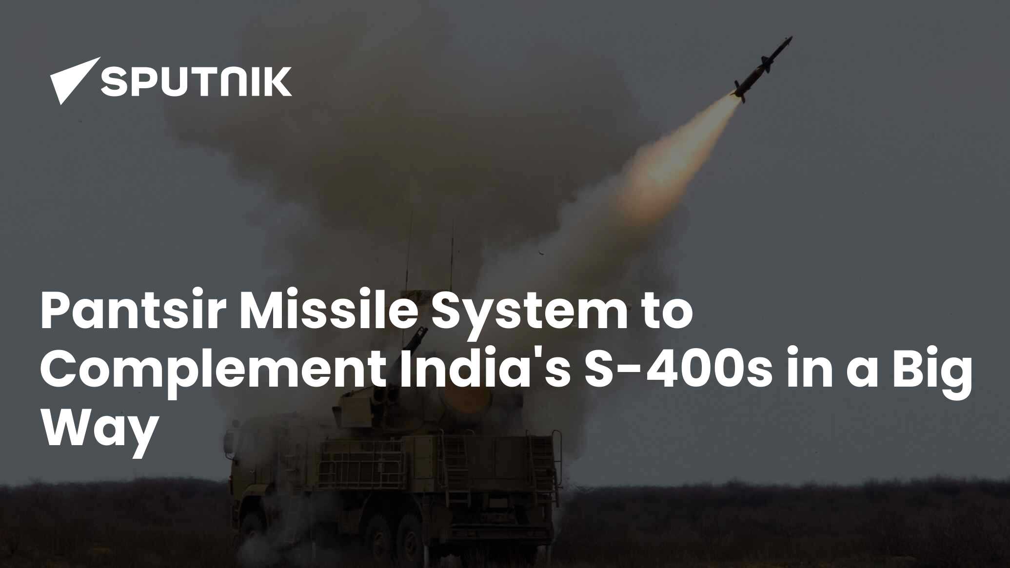 Pantsir Missile System to Complement India's S-400s in a Big Way - 13. ...