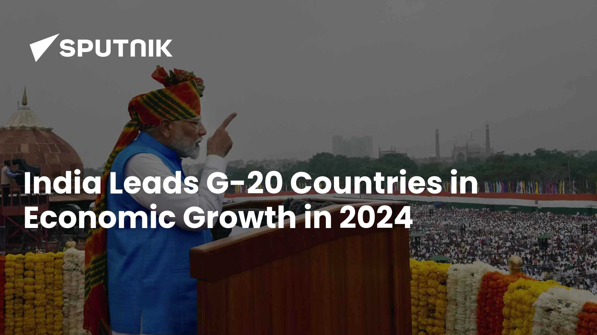 India Leads G-20 Countries in Economic Growth in 2024 - 23.03.2025 ...