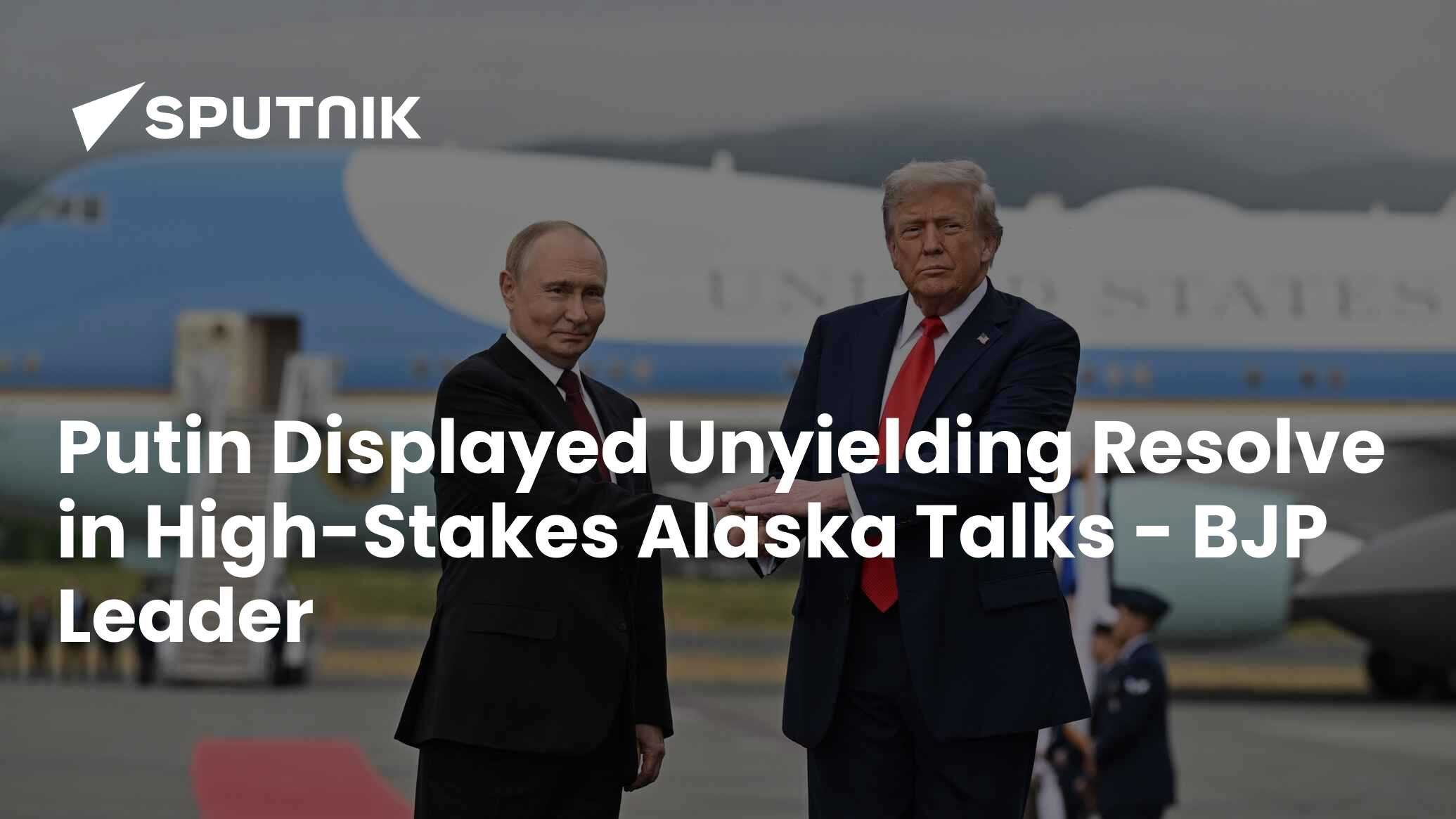Putin Displayed Unyielding Resolve in High-Stakes Alaska Talks - BJP Leader