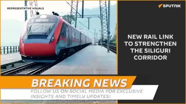 West Bengal fast-tracks 380 ha for 20-km Chalsa-Naxalbari rail to fortify Siliguri Corridor - Sputnik India