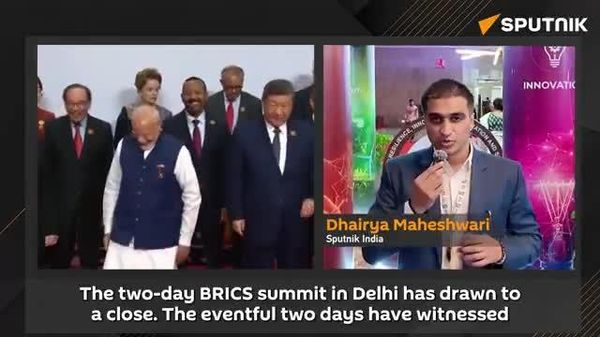 Sputnik India correspondent gives wrap up of 18th BRICS Summit in New Delhi - Sputnik India