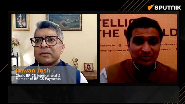 Interview with Pawan Josh, Chair, BRICS International & Member, BRICS Payments Task Force Interview with Pawan Josh, Chair, BRICS International & Member, BRICS Payments Task Force - Sputnik India